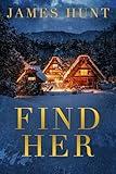 Find Her: A Riveting Small Town Kidnapping Mystery Boxset