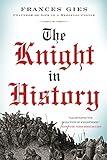 The Knight in History (Medieval Life Book 3)