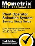 Plant Operator Selection System Secrets Study Guide - Exam Review and POSS Practice Test for the Plant Operator Selection System [2nd Edition]