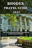 Rhodes Travel Guide 2025: Your travel companion to having a memorable stay while touring this destination. (WONDERBLISS TRAVELS)