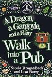 A Dragon, a Gargoyle, and a Faery Walk into a Pub (Dragon and Gargoyle Book 1)