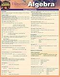 Elementary Algebra: A Quickstudy Laminated Reference Guide