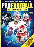 Pro Football Betting Preview 2024 - All 32 NFL Teams, Team Capsules, Odds To Win, Super Bowl LIX, Stats, Key Players, Game Logs, Over-Under, Straight-Up & Against The Spread Results & Resource Guide!