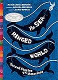 The Sea-Ringed World: Sacred Stories of the Americas