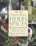 The New Complete Book of Herbs, Spices, and Condiments: A Nutritional, Medical and Culinary Guide