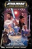 Star Wars: The High Republic Adventures Phase III--Dispatches from the Occlusion Zone