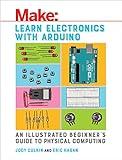 Learn Electronics with Arduino: An Illustrated Beginner's Guide to Physical Computing (Make: Technology on Your Time)