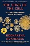 The Song of the Cell: An Exploration of Medicine and the New Human