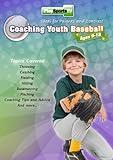 Coaching Youth Baseball: Ages 9 to 12