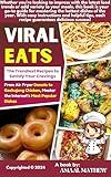 Viral Eats: The Trendiest Recipes to Satisfy Your Cravings: From Air Fryer Donuts to Gochujang Chicken, Master the Internet’s Most Popular Dishes