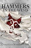 Hammers in the Wind: An Epic Military Fantasy Campaign (The Northern Crusade Book 1)