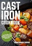 Cast Iron Cookbook: Timeless One-Pot Recipes for Everyday Cooking or Special Occasions (black & white interior) (One Pan Cooking)