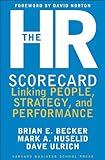 The HR Scorecard: Linking People, Strategy, and Performance
