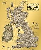 History of Britain and Ireland: The Definitive Visual Guide, New Edition (DK Definitive Visual Histories)