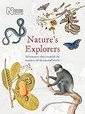 Nature's Explorers: Adventurers Who Recorded the Wonders of the Natural World