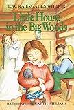 Little House in the Big Woods (Little House on the Prairie Book 1)