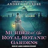 Murder at the Royal Botanic Gardens: Wrexford & Sloane Mystery Series, Book 5
