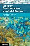 Liability for Environmental Harm to the Global Commons (Cambridge Studies on Environment, Energy and Natural Resources Governance)