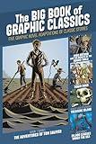 The Big Book of Graphic Classics: Five Graphic Novel Adaptations of Classic Stories (Graphic Revolve: Common Core Editions)