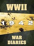 WWII War Diaries: 1942
