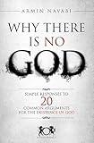 Why There Is No God: Simple Responses to 20 Common Arguments for the Existence of God