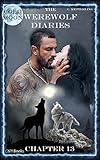 The Werewolf Diaries: Chapter 13: Kayleigh – Cold Moon: English Edition (Paranormal Occult Werewolf Shifter Love Romance)