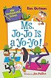 My Weirder-est School #7: Ms. Jo-Jo Is a Yo-Yo!