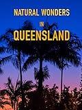 Natural Wonders in Queensland