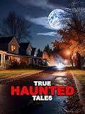 True Haunted Tales
