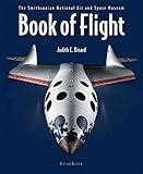 Book of Flight: The Smithsonian National Air and Space Museum