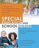 Special Education and School Nurses: From Assessments to IEPS