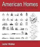 American Homes: The Landmark Illustrated Encyclopedia of Domestic Architecture