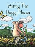 Harry The Happy Mouse (Hardback): The international bestseller teaching children to be kind to each other.