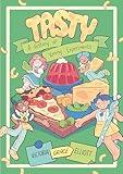 Tasty: A History of Yummy Experiments (A Graphic Novel)