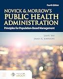 Novick & Morrow's Public Health Administration: Principles for Population-Based Management: .