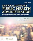 Novick & Morrow's Public Health Administration: Principles for Population-Based Management: Principles for Population-Based Management