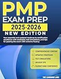 PMP Exam Prep 2025-2026: Your Essential & Updated Roadmap to Certification Excellence with Strategies, Test Simulations and Tips for Passing the Exam with Extreme Fluency.