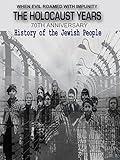 The Holocaust Years - History of the Jewish People