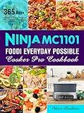 Ninja MC1101 Foodi Everyday Possible Cooker Pro Cookbook: 365 Days of Simple 8-in-1 Casserole Recipes for Effortless One-Pot Cooking, Featuring Slow Cooking, Searing/Sautéing, Braising, and More!