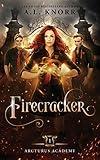 Firecracker: A Young Adult Fantasy (Arcturus Academy)