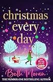 Christmas Every Day: The perfect uplifting festive read