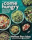 Come Hungry: Salads, Meals, and Sweets for People Who Live to Eat