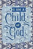 I Am A Child Of God: Sermon Journal | Denim Blue | 6"x9" | 140 Page | Softbound | Matte Cover