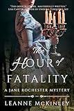 The Hour of Fatality (Jane Rochester Mysteries Book 1)