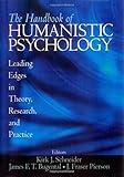 The Handbook of Humanistic Psychology: Leading Edges in Theory, Research, and Practice