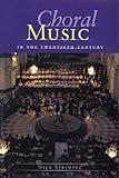 Choral Music in the Twentieth Century: Hardcover