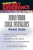 Audio/Video Cable Installer's Pocket Guide (McGraw-Hill Pocket Reference)