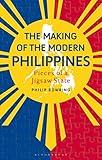 The Making of the Modern Philippines: Pieces of a Jigsaw State