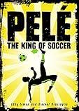 Pelé: The King of Soccer