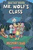 Mystery Club: A Graphic Novel (Mr. Wolf's Class #2)